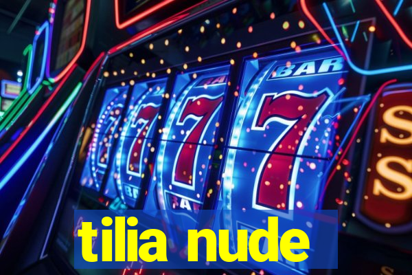 tilia nude